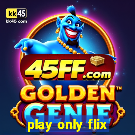 play only flix